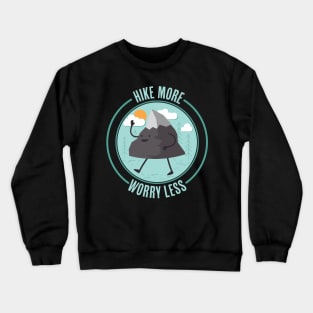 Hike more worry less Crewneck Sweatshirt